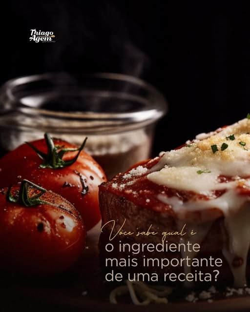 Post: Você sabe qual é o ingrediente mais importante de uma receita?